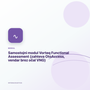 Samostojni modul Vorteq Functional Assessment (zahteva OtoAccess, vendar brez očal VNG)